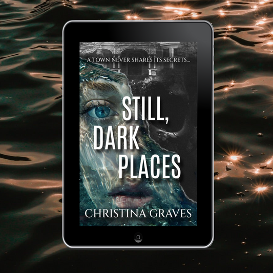 PREORDER - Still, Dark Places, by Christina Graves, eBook